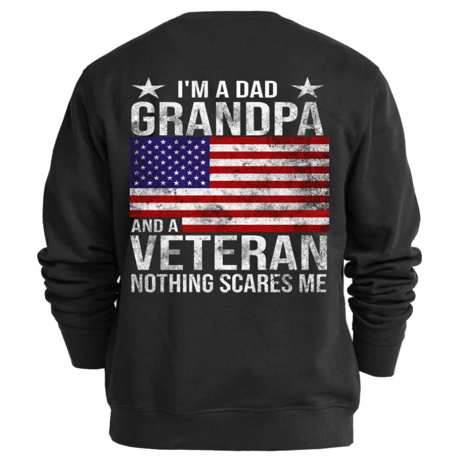 

Men's I'm Grandpa And A Veteran Nothing Scares Me Print Sweatshirt