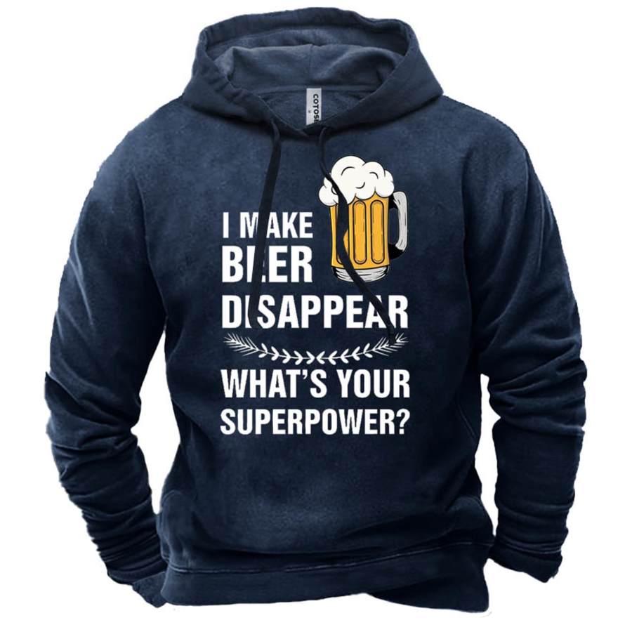 

Men's I Make Beer Disappear What's Your Superpower Print Hoodie