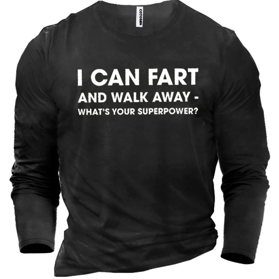 

I Can Fart And Walk Away Funny Men's Cotton T-Shirt