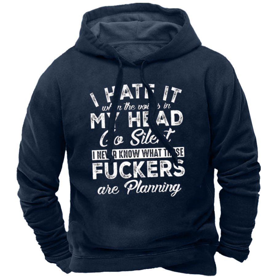 

I Hate It When The Voices In My Head Go Silent Men's Fun Print Sweatshirt