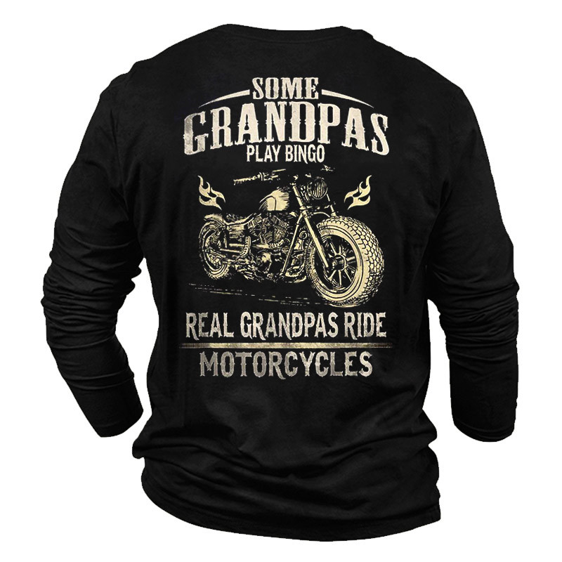 Men Some Grandpas Play Chic Bingo Real Grandpas Ride Motorcycles T-shirt