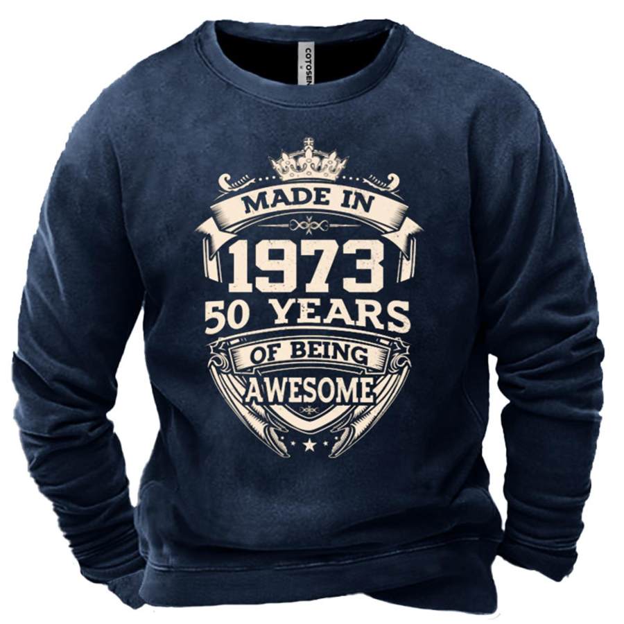 

Men's Made In 1973 50 Years Of Being Awesome Print Sweatshirt