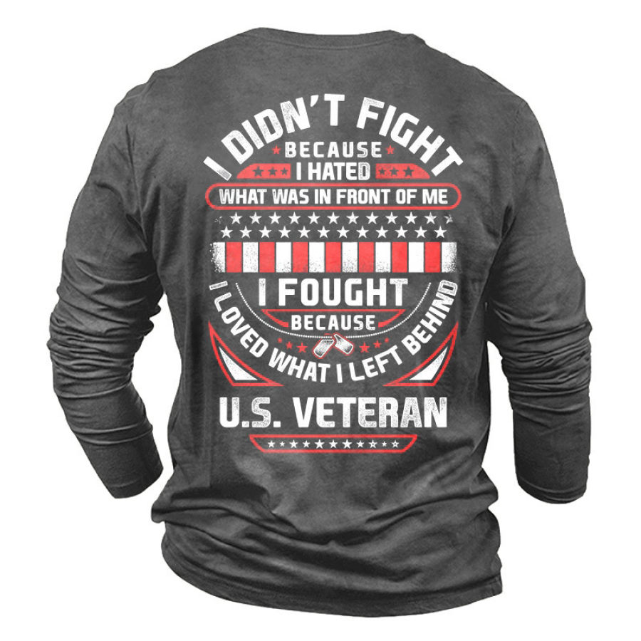 

Men's Veteran I Fought Because T-Shirt