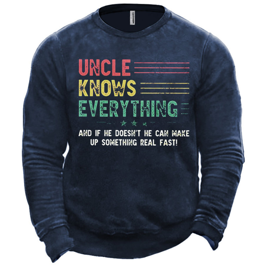 

Men's Uncle Knows Everything Sweatshirt