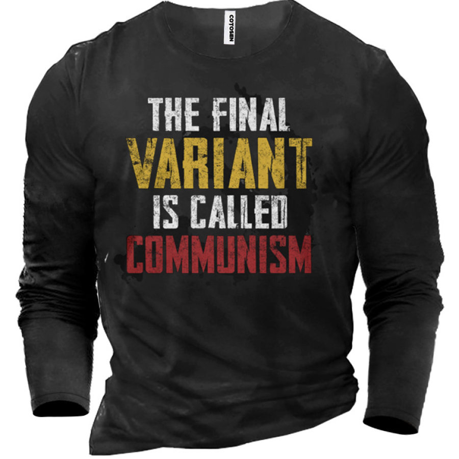 

The Final Variant Is Called Communism Men's Cotton T-Shirt