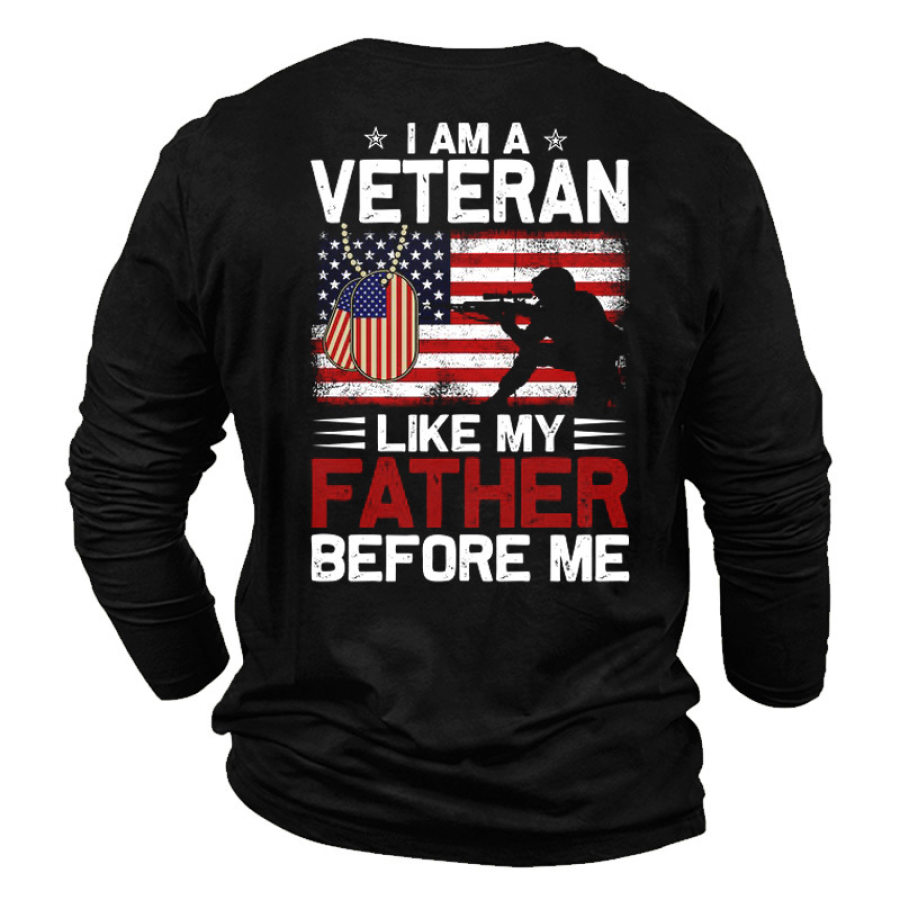 

Men's I AM A VETERAN LIKE MY FATHER BEFORE ME Veterans Day T-Shirt