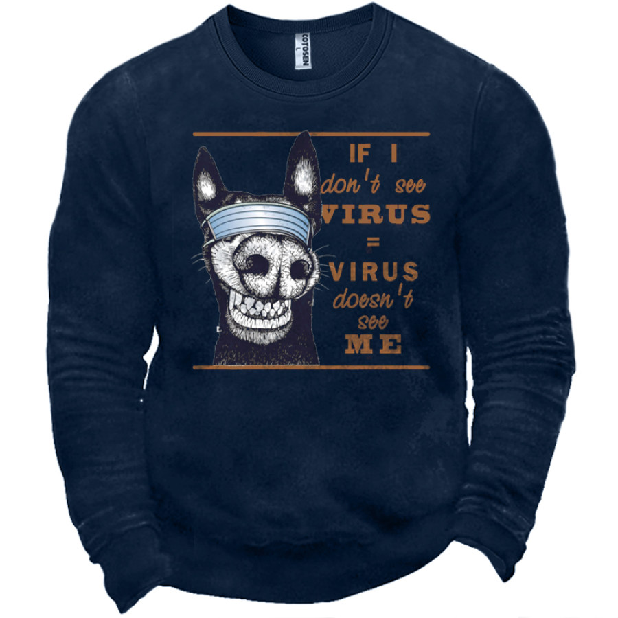 

If I Don't See Virus Virus Doesn't See Me Men's Monkeypox Print Sweatshirt