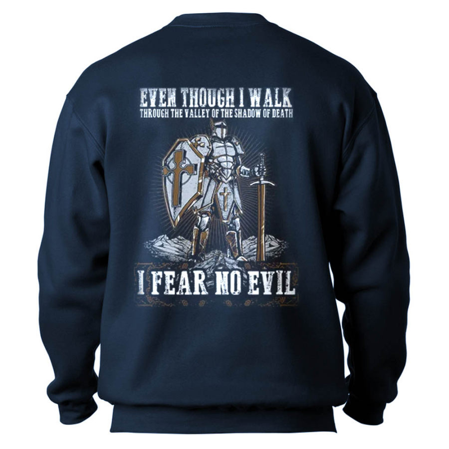 

Even Though I Walk Through The Valley Of Shadow Of Death I Fear No Evil Men's Sweatshirt