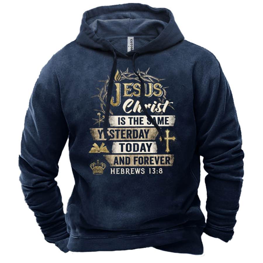 

Men's Jesus Christ Is The Same Yesterday Today And Forever Print Hoodie
