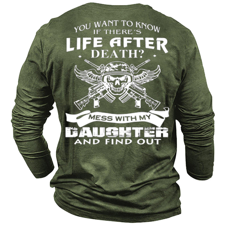 

Father Mess With My Daughter And Find Out Men's T-Shirt
