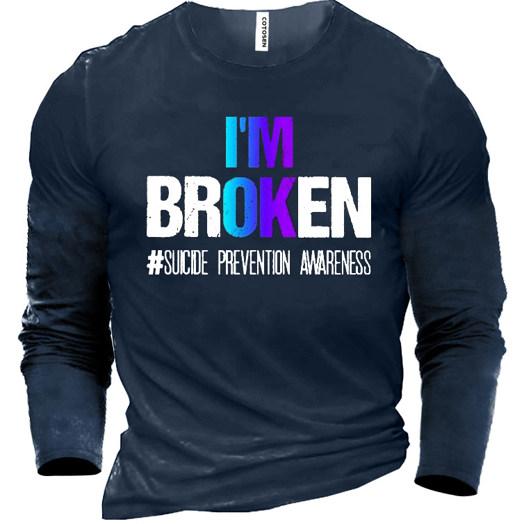 I'm Broken Suicide Prevention Chic Awareness Men's Cotton Shirt