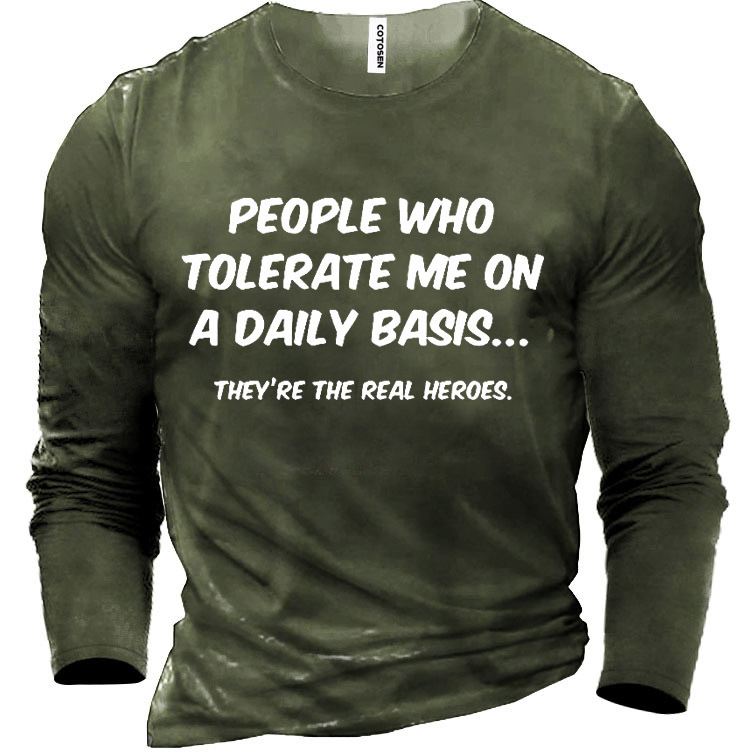 Men's People Who Tolerate Chic Me On A Daily Basis Cotton Long Sleeve T-shirt