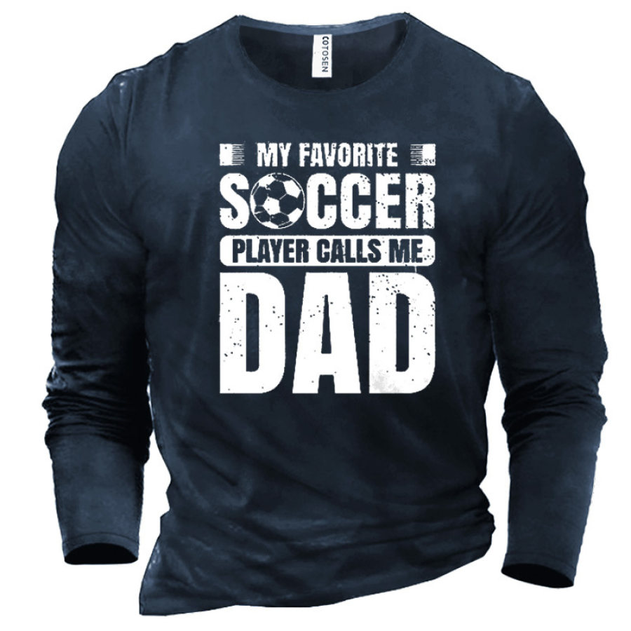 

Men's My Favorite Soccer Player Calls Me Dad T-Shirt