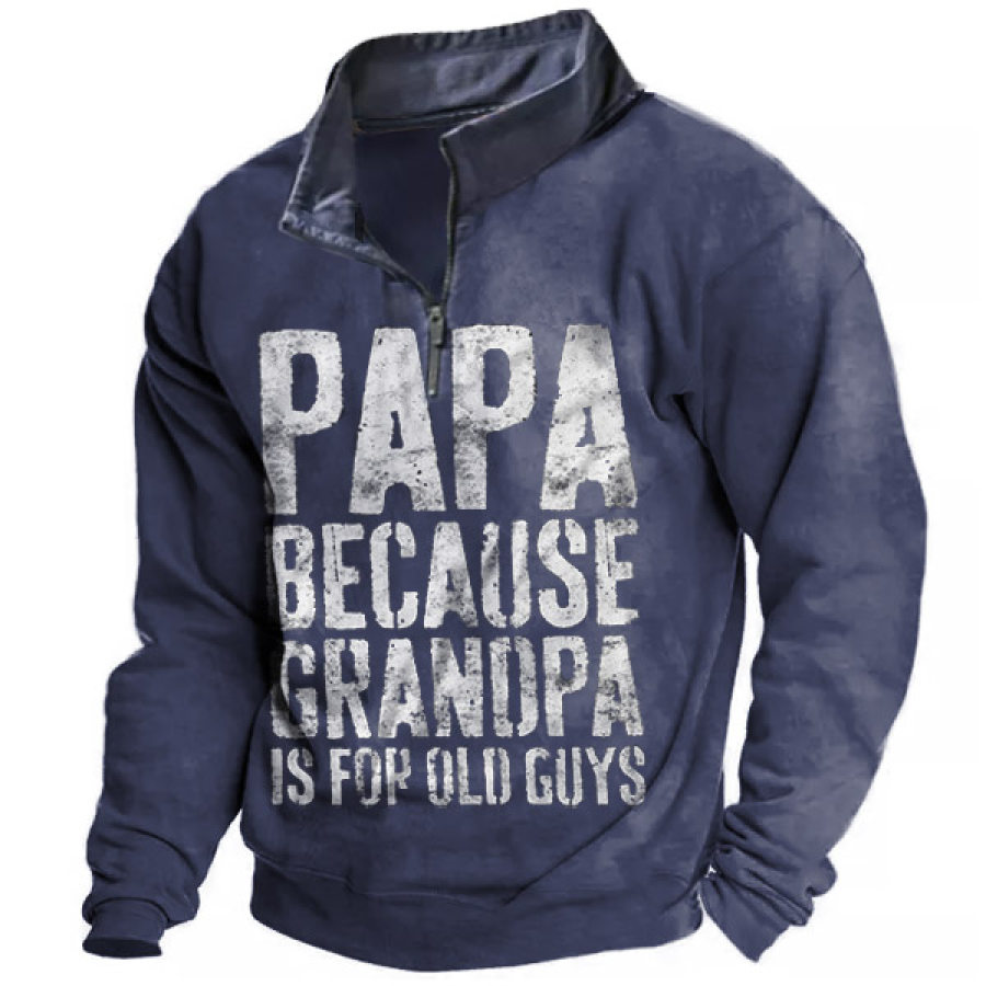 

Papa Because Grandpa Is For Old Guys Men's 1/4 Zip Sweatshirt