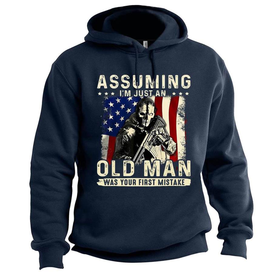

Men's Assuming I'm Just An Old Man Was Your First Mistake Veteran Hoodie