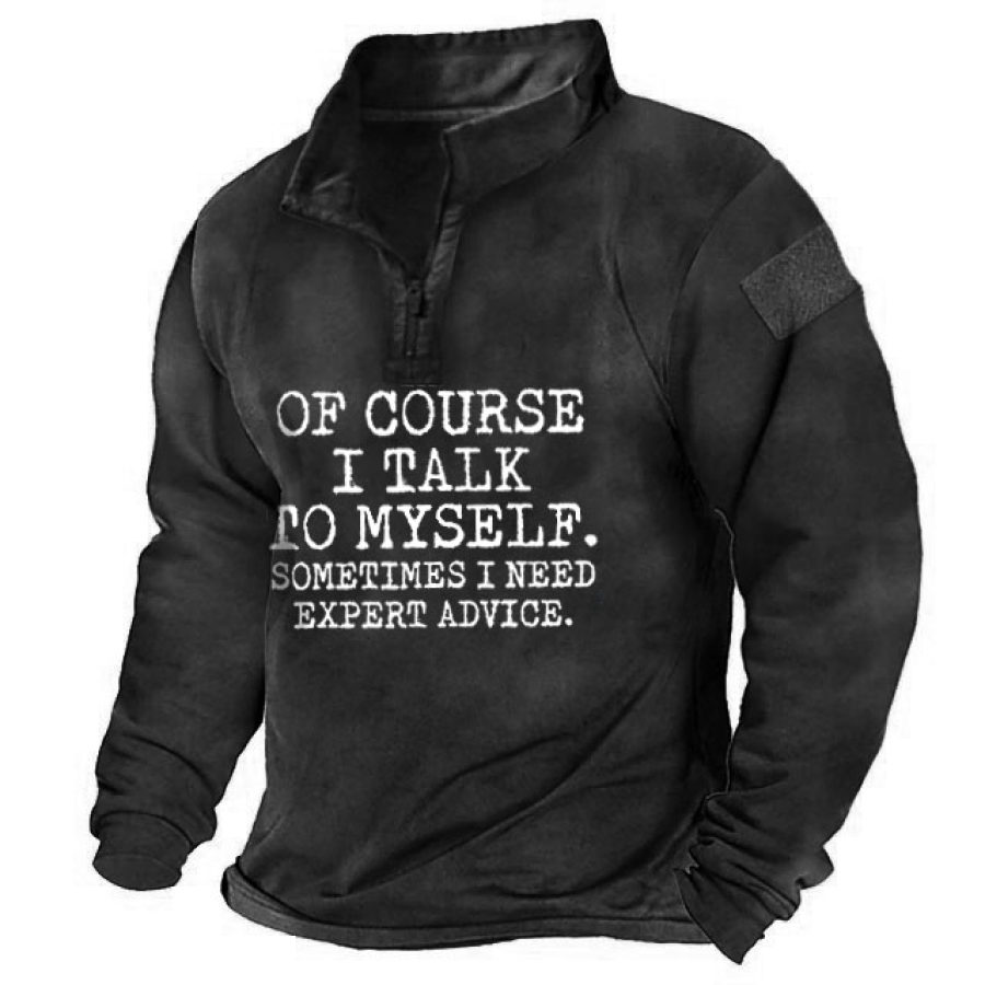 

Talk To Myself Expert Advice Men's Lapel Sweatshirt