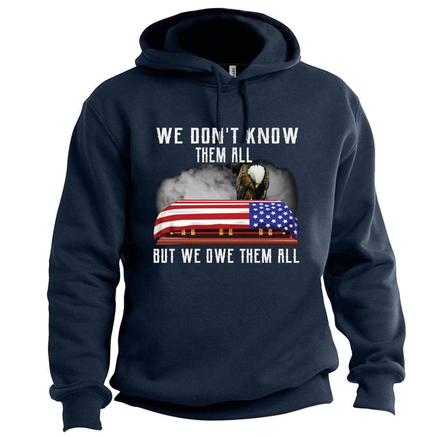 

Men's We Don't Know Them All But We Owe Them All Veteran Print Hoodie