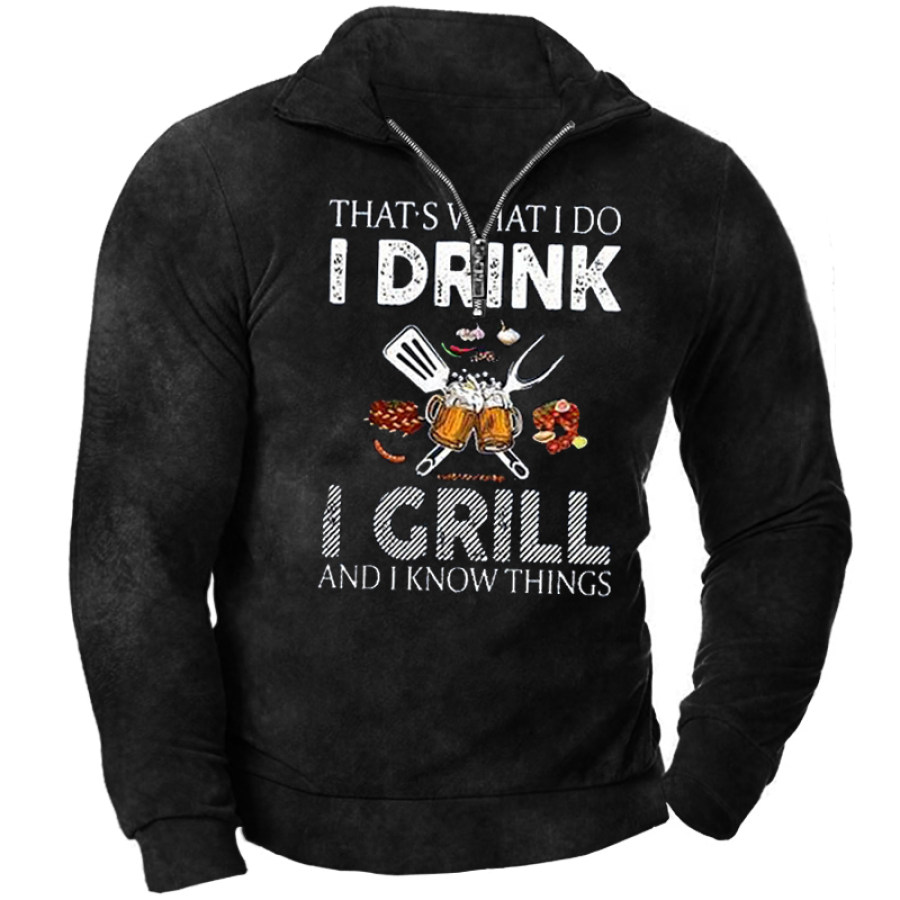 

That's What I Do I Drunk I Crill Men's Vintage Print Zip Sweatshirt