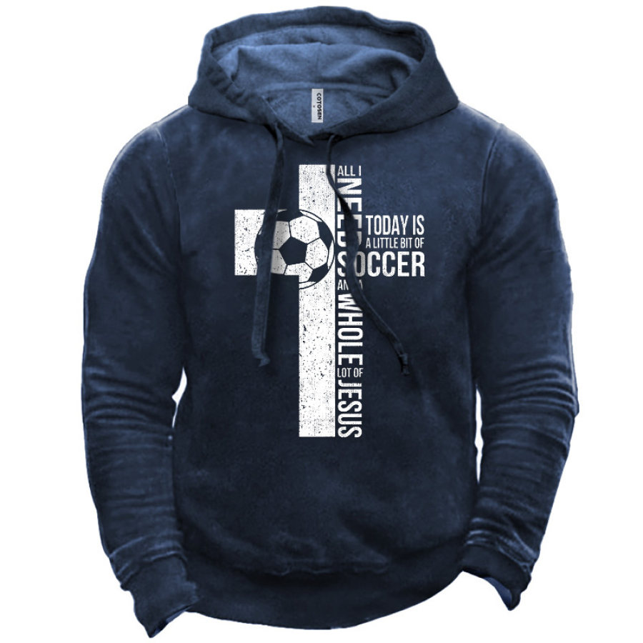 

Men's All I Need Today Is A Little Bit Of Soccer And A Whole Lot Of Jesus Hoodie