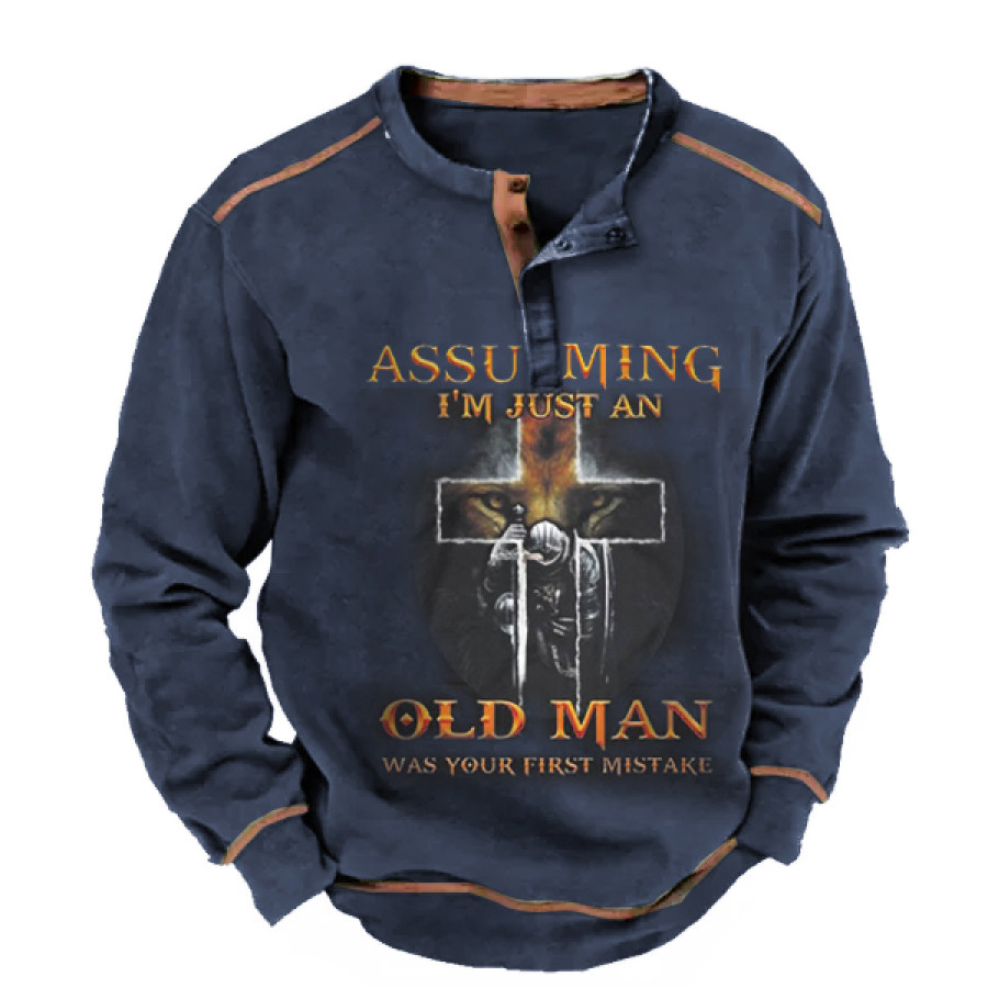 

Assuming I'm Just An Old Man Was Your First Mistake Men Henley Sweatshirt