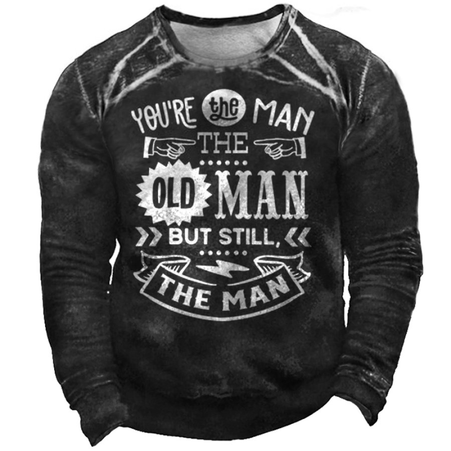 

You're The Old Man Men's Vintage Letter Print Sweatshirt