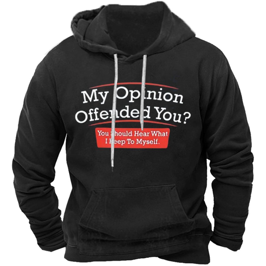 

My Opinion Offended You Men's Print Hoodie