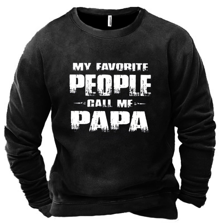 

My Favorite People Call Me Papa Men's Sweatshirt