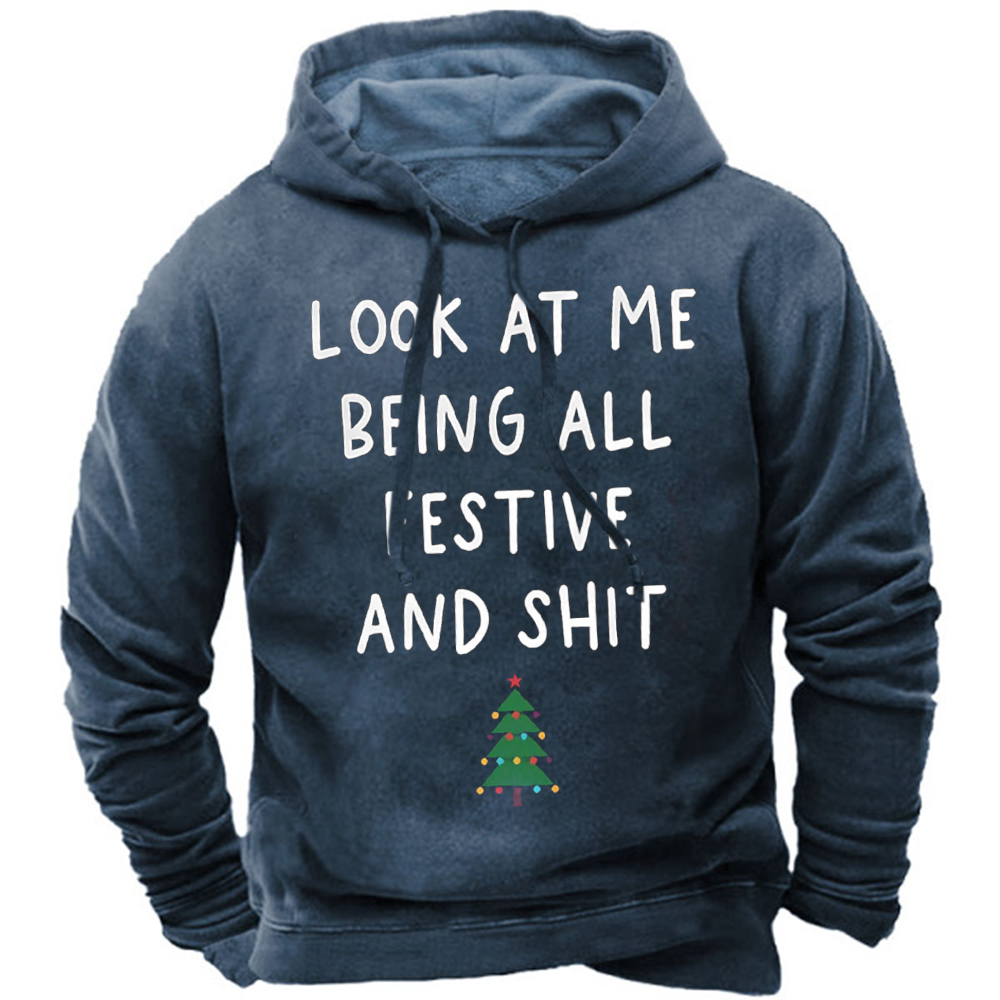 Men's Look At My Chic Being All Festive And Shit Christmas Tree Funny Graphics Casual Sweatshirt