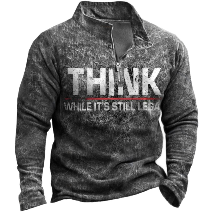 

Men's Think While It Is Still Legal Funny Bleach Print Casual Text Letters Sweatshirt