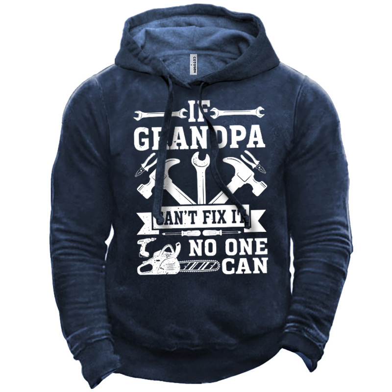 Men's Grandpa Can't Fix Chic It No One Can Hoodie