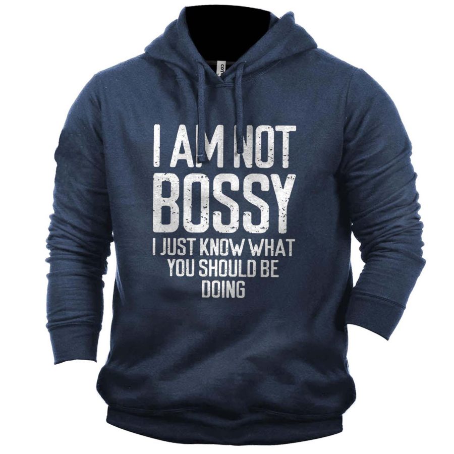 

Men's I Am Not Bossy I Just Know What You Should Be Doing Print Hoodie