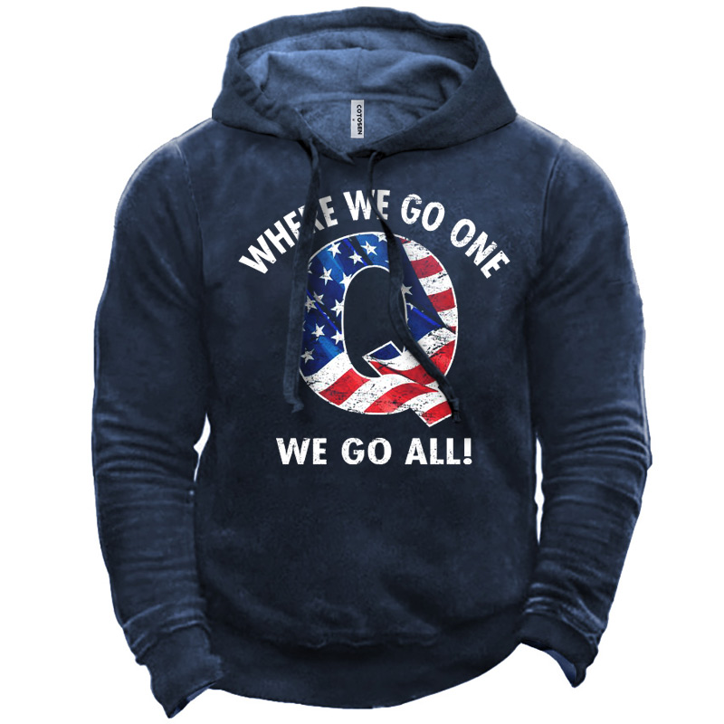 Men's Q Anon Where Chic We Go One We Go All Hoodie