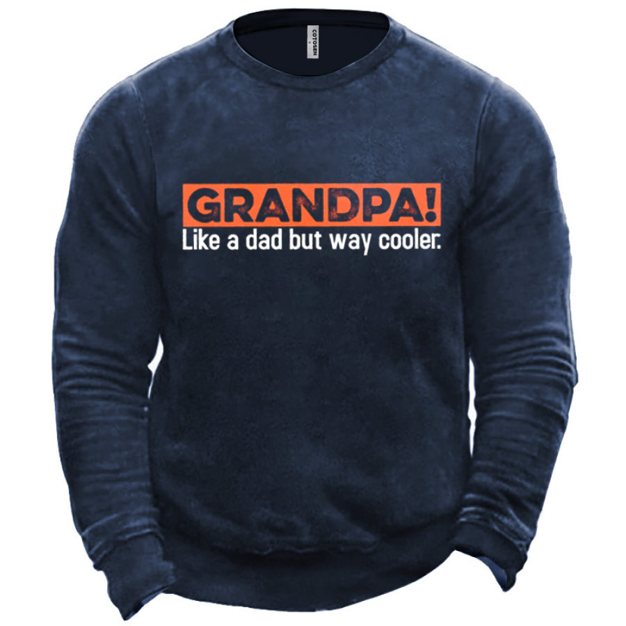 

Men's Grandpa Like A Dad But Way Cooler Sweatshirt