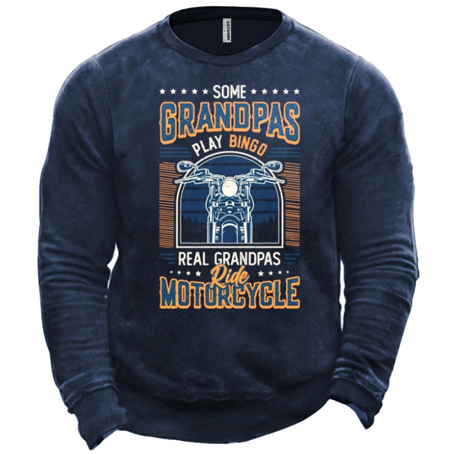 

Men's Some Grandpas Play Bingo Real Grandpas Ride Motorcycles Sweatshirt