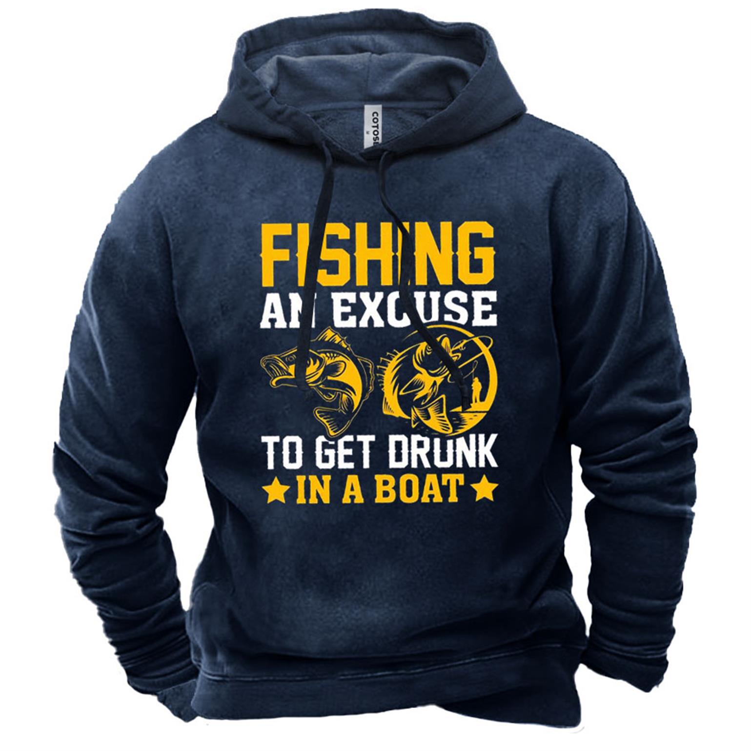 Men's Fishing An Excuse Chic To Get Drunk In A Boat Hoodie