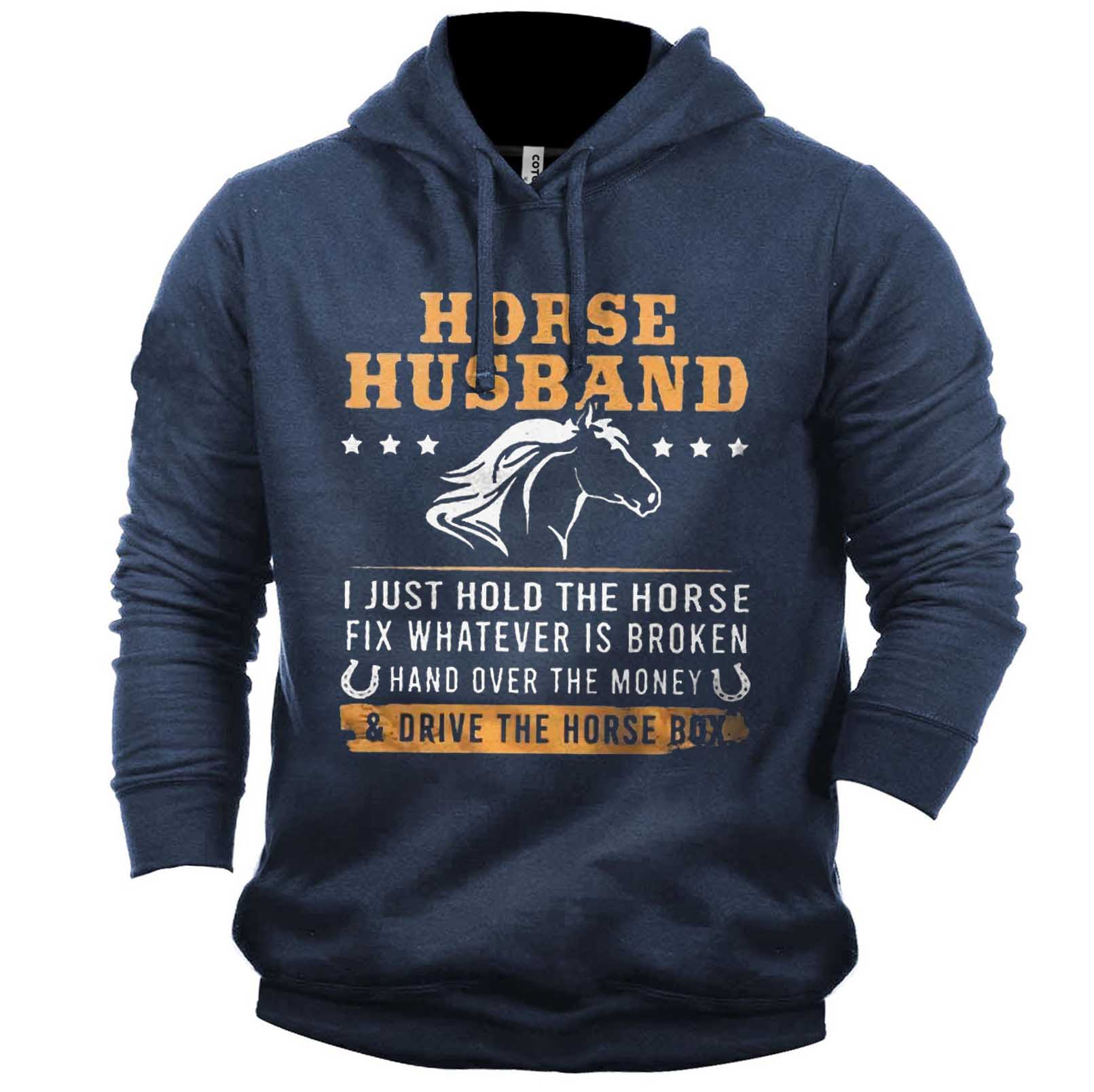 Men's Horse Husband I Chic Just Hold The Horse Fix Whatever Is Broken Print Hoodie