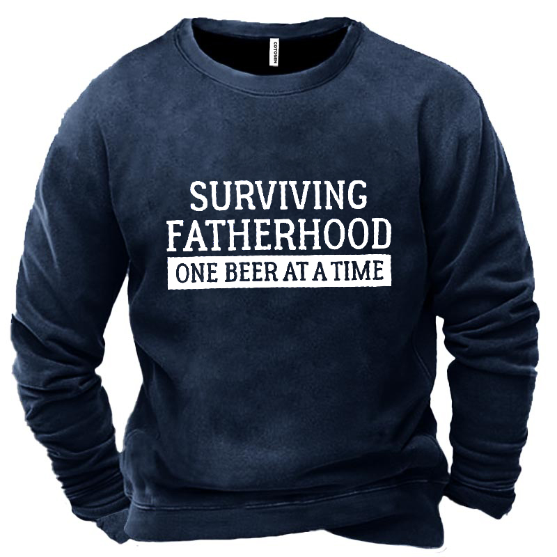 Surviving Fatherhood One Beer Chic At A Time Funny Men's Sweatshirt