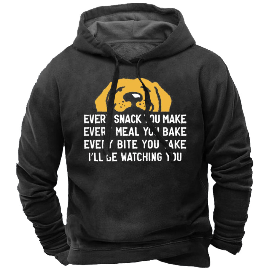 

Every Snack You Make I Will Watching You Funny Dog Men's Sweatshirt