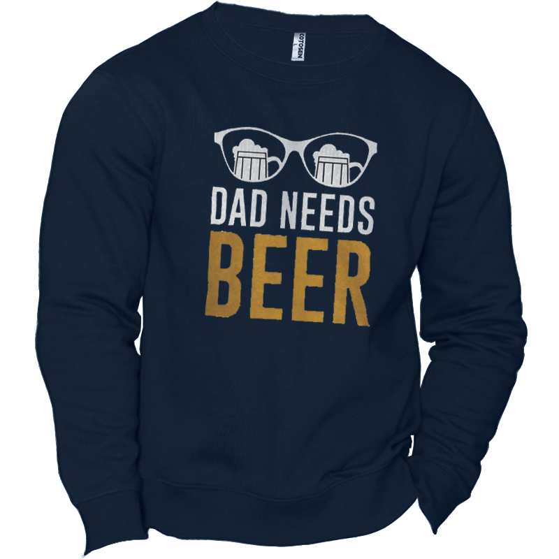 Dad Needs Beer Men's Chic Fun Graphic Print Crew Sweatshirt