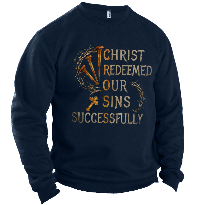 Christ Redeemed Our Sins Chic Successfully Men's Faith Graphic Print Crew Sweatshirt
