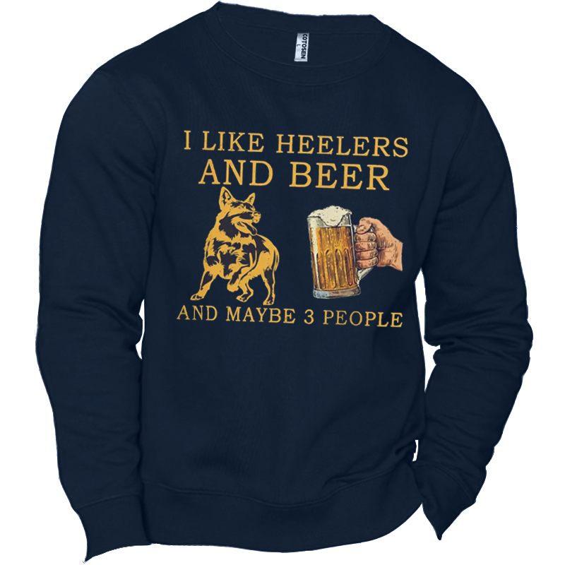 I Like Heelers And Chic Beer Maybe 3 Peoplemen's Fun Shepherd Beer Graphic Print Crew Sweatshirt