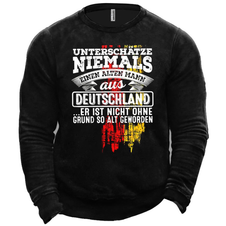 

Men's Unterschatze Niemals Einen Alten Mann Aur Deutschland Er Ist Nicht Ohne Grund So Alt Geworden Sweatshirt