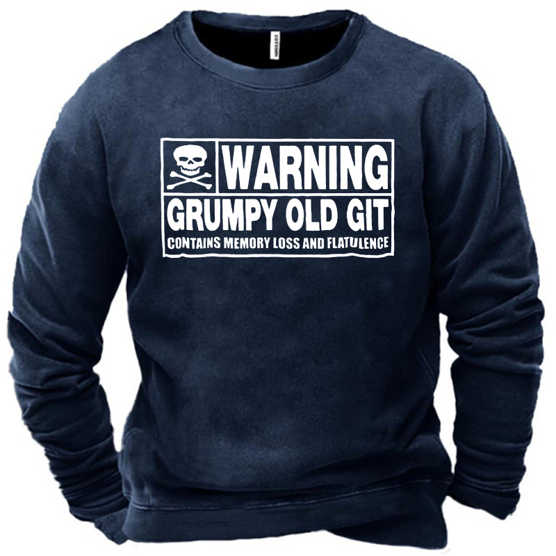 Men's Warning, Grumpy Old Chic Git Sweatshirt