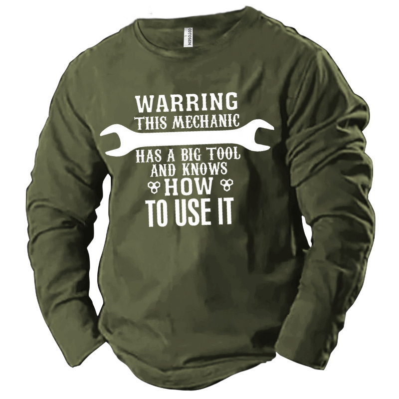 Men's Warring This Mechanic Chic Has A Big Tool And Knows How To Use It Cotton Long Sleeve T-shirt