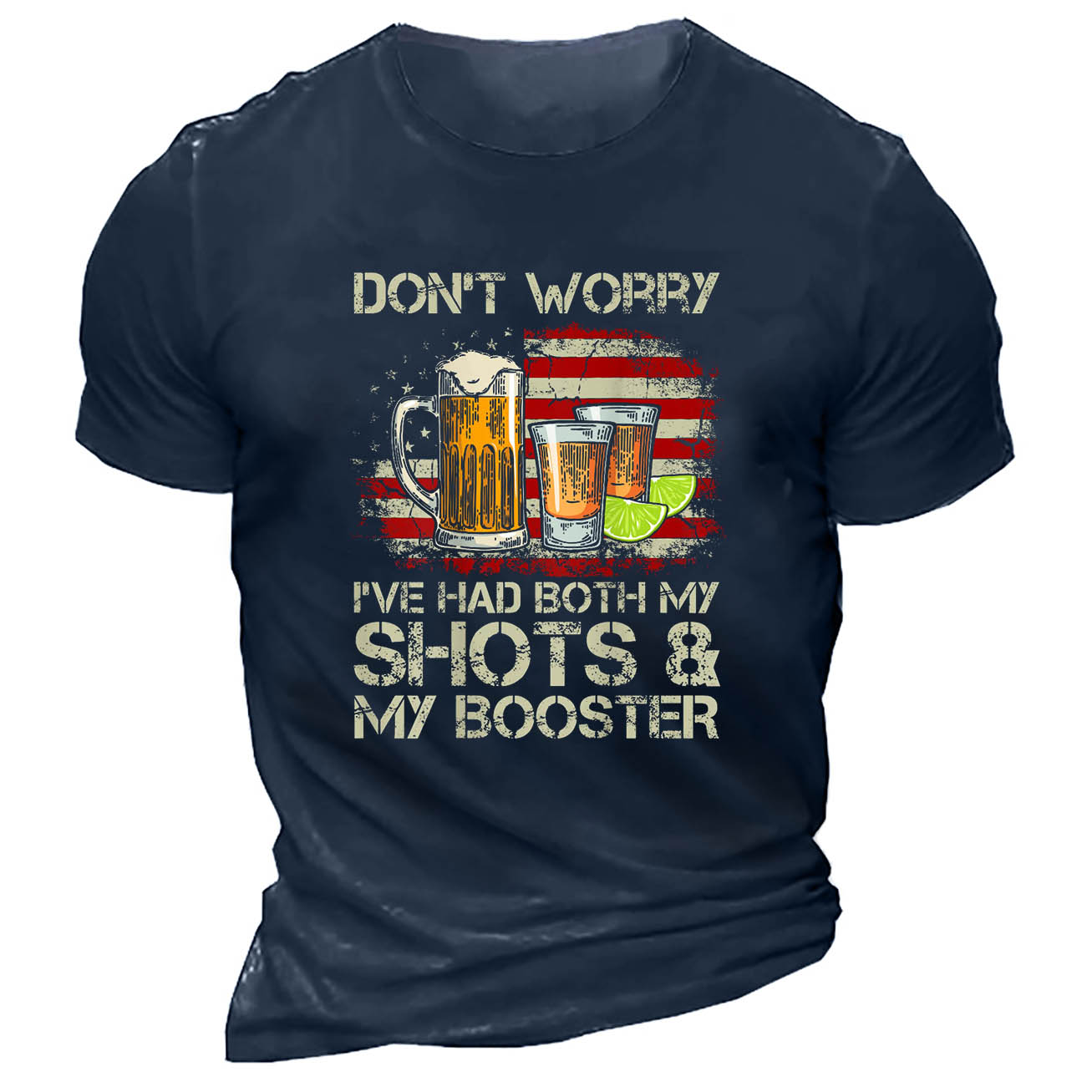 Men's Don't Worry I've Chic Had Both My Shots And My Booster Cotton T-shirt