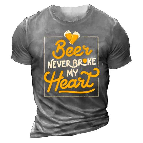 Beer Never Broke My Chic Heart Funny Men's T-shirt
