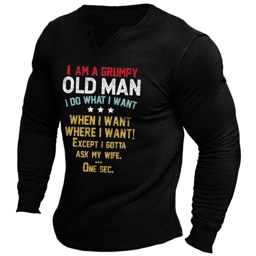 

I'm A Grumpy Old Man I Do What I Want Men's V Neck T-Shirt