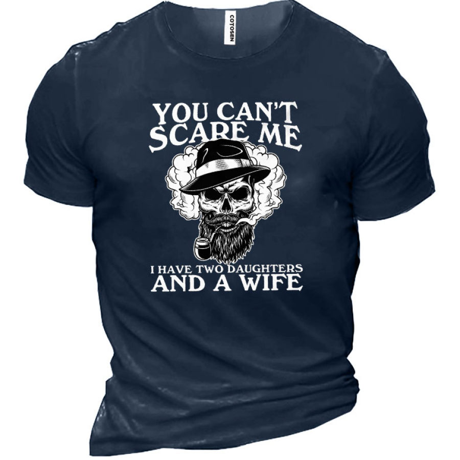 

Camiseta Masculina De Manga Curta You Can't Scare Me I Have Two Daughters