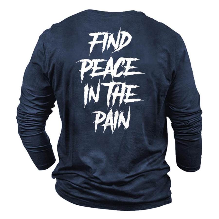 

Men's Find Peace In The Pain Cotton Long Sleeve T-Shirt