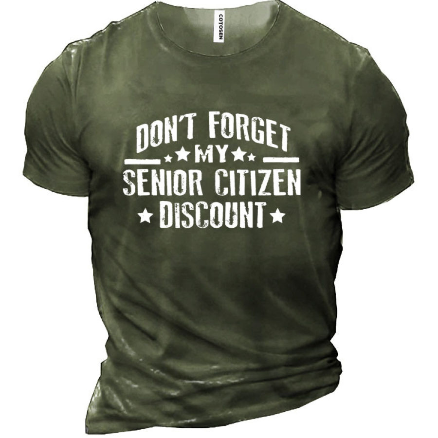 

Don't Forget My Senior Citizen Discount Men's Cotton Short Sleeve T-Shirt